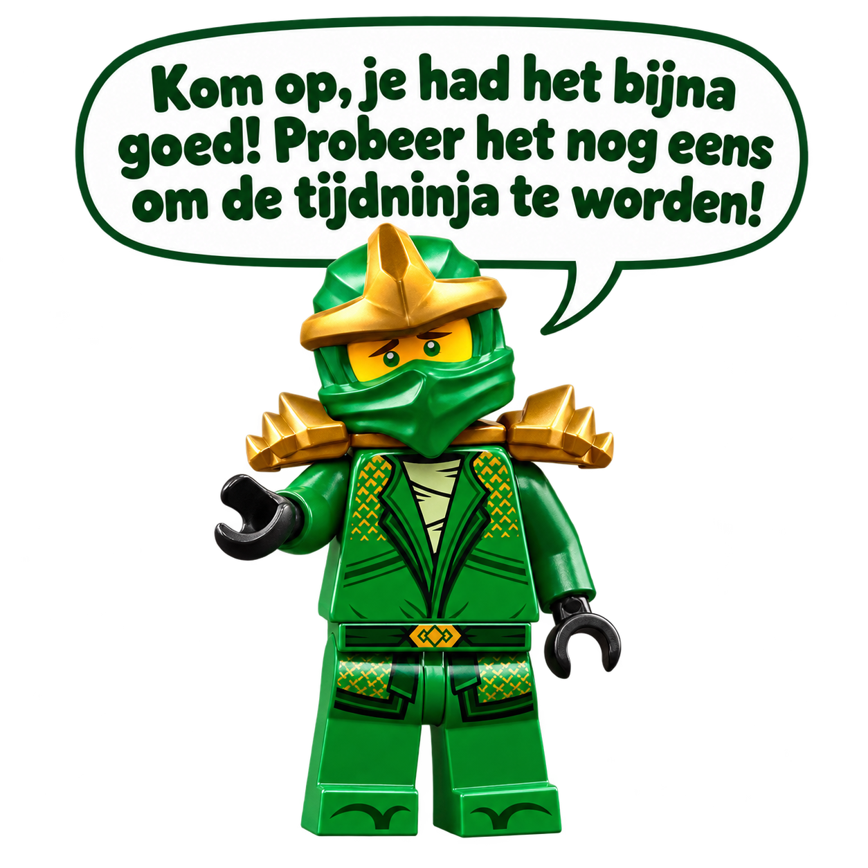 De groene ninja moedigt je aan om het nog eens te proberen.