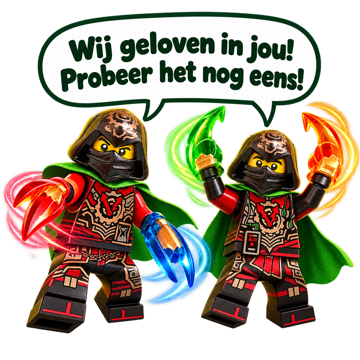 Wij geloven in jou! Probeer het nog eens!